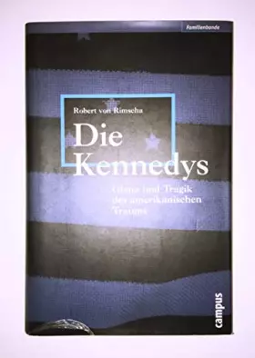 Couverture du produit · Die Kennedys: Glanz und Tragik des amerikanischen Traums