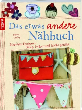 Couverture du produit · Das etwas andere Nähbuch: Kreative Designs - lässig, locker und leicht genäht