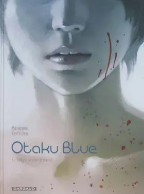 Couverture du produit · Otaku Blue - Tome 1 - Tokyo Underground