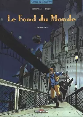 Couverture du produit · Le fond du monde, Tome 2 : Monsieur P
