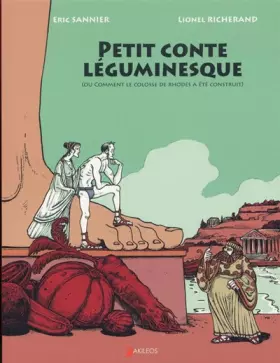 Couverture du produit · Petit conte léguminesque : (Ou comment le colosse de Rhodes a été construit)
