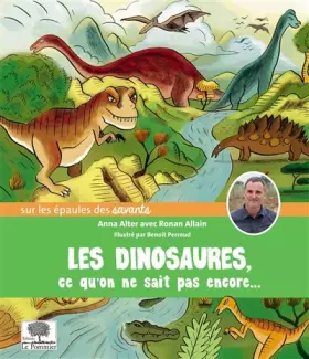 Couverture du produit · Les dinosaures, ce qu'on ne sait pas encore