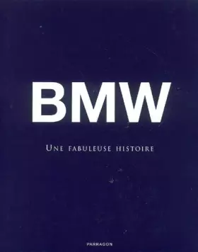 Couverture du produit · BMW, une fabuleuse histoire