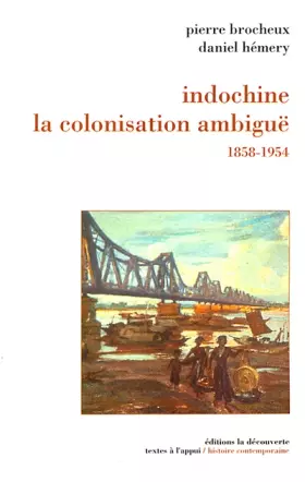 Couverture du produit · Indochine : La Colonisation ambiguë - 1858-1954
