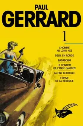 Couverture du produit · Paul Gerrard, Tome 1 : L'homme au long nez, Deuil en rouge, Badaboum, Le contrat de l'ange gardien, La fine bouteille, l'épave 