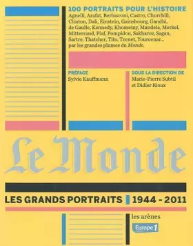 Couverture du produit · Le Monde : Les grands portraits. 1944-2011 de Rioux. Didier (2011) Broché