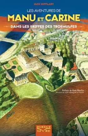 Couverture du produit · Les aventures de Manu et Carine : Dans les griffes des Trognulfes