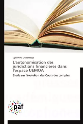 Couverture du produit · L'autonomisation des juridictions financières dans l'espace UEMOA: Etude sur l'évolution des Cours des comptes (Omn.Pres.Franc.