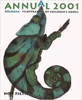 Couverture du produit · Annual 2001 Bologna. Non fiction, Illustrators of children's books