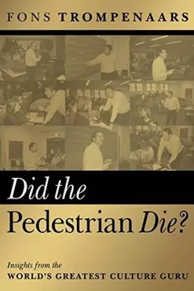Couverture du produit · Did the Pedestrian Die?: Insights from the World′s Greatest Culture Guru