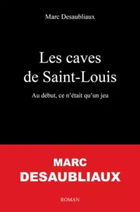 Couverture du produit · Les caves de Saint-Louis
