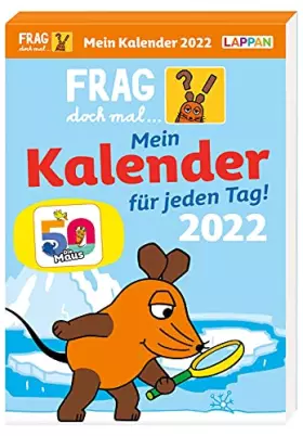 Couverture du produit · Frag doch mal ... die Maus!: Tageskalender 2022 – Mein Kalender für jeden Tag!