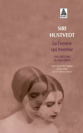 Couverture du produit · La femme qui tremble : Une histoire de mes nerfs
