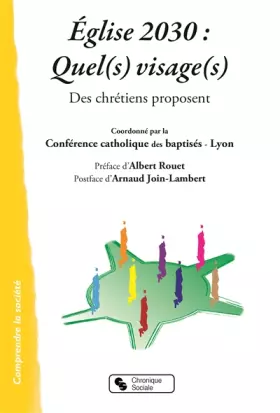 Couverture du produit · Eglise 2030 : quel(s) visage(s) : Des chrétiens proposent