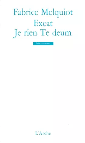 Couverture du produit · Exeat / Je rien Te deum