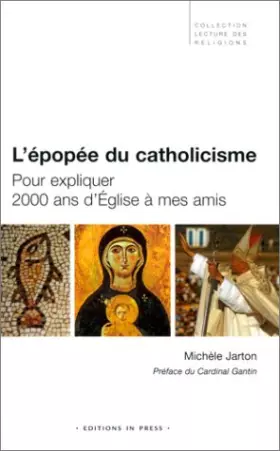 Couverture du produit · L'Epopée du catholicisme : Pour expliquer 2000 ans d'église à mes amis