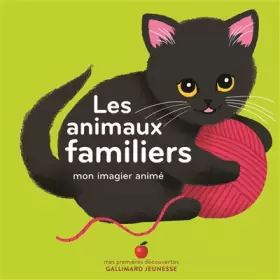 Couverture du produit · LES ANIMAUX FAMILIERS - Mon Imagier Animé - De 1 à 3 ans