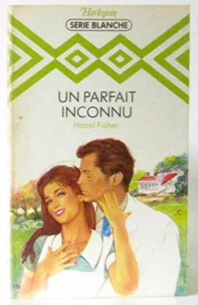 Couverture du produit · Un Parfait inconnu (Harlequin) [Broché] by Fisher, Hazel
