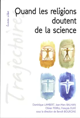 Couverture du produit · Quand les religions doutent de la science