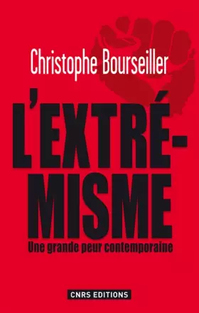 Couverture du produit · L'Extrémisme. Une grande peur contemporaine