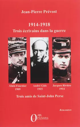 Couverture du produit · 1914-1918, Trois écrivains dans la guerre
