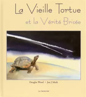 Couverture du produit · La vieille tortue et la vérité brisée