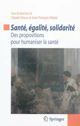 Couverture du produit · Santé, égalité, solidarité : Des propositions pour humaniser la santé