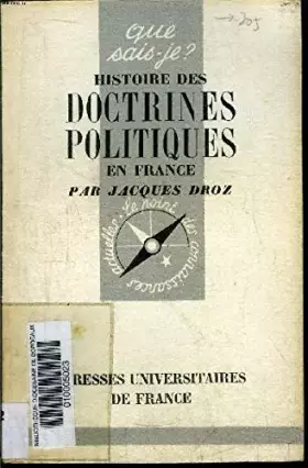 Couverture du produit · Histoire des doctrines politiques en France. Que sais-je? Nø 304. Editions P.U.F. Que sais-je? 1948. (Histoire, Philosophie)