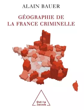 Couverture du produit · Géographie de la France criminelle