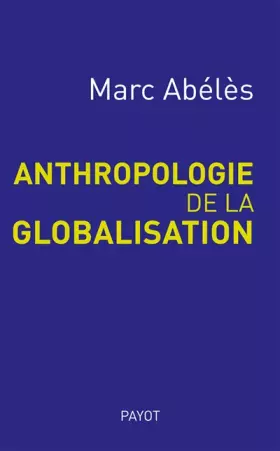 Couverture du produit · Anthropologie de la globalisation