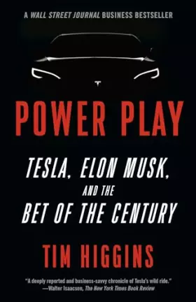 Couverture du produit · Power Play: Tesla, Elon Musk, and the Bet of the Century