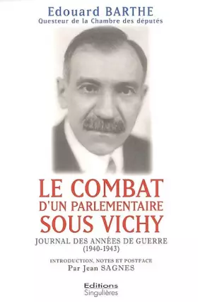 Couverture du produit · Le combat d'un parlementaire sous Vichy : Journal des années de guerre 1940-1943