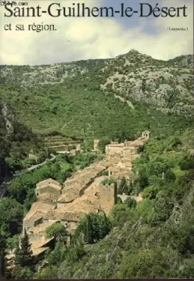 Couverture du produit · SAINT-GUILHEM-LE-DESERT et sa REGION