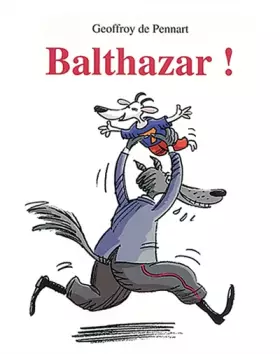 Couverture du produit · Balthazar !