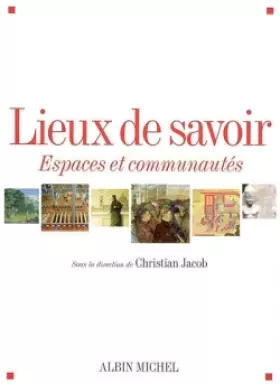 Couverture du produit · Lieux de savoir - tome 1: Espaces et communautés