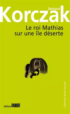 Couverture du produit · Le roi Mathias sur une île déserte