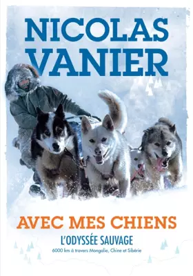 Couverture du produit · Avec mes chiens - L'Odyssée sauvage