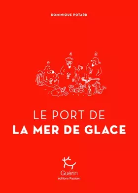 Couverture du produit · Le port de la Mer de Glace