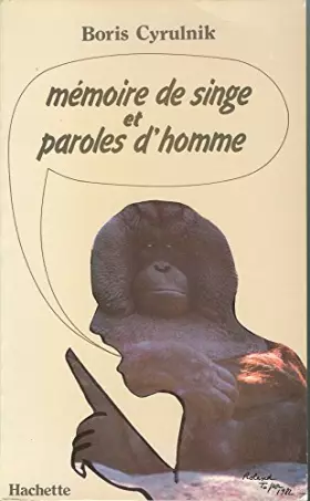 Couverture du produit · Mémoire de singe et paroles d'homme