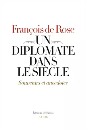 Couverture du produit · Un diplomate dans le siècle. Souvenirs et anecdotes