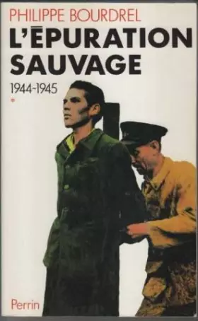 Couverture du produit · L'Epuration sauvage Tome 1 : L'Épuration sauvage