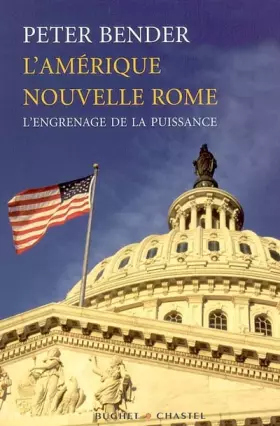 Couverture du produit · L'Amérique nouvelle Rome : L'engrenage de la puissance