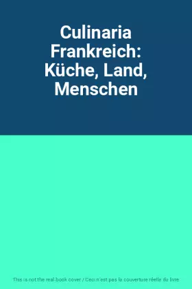 Couverture du produit · Culinaria Frankreich: Küche, Land, Menschen