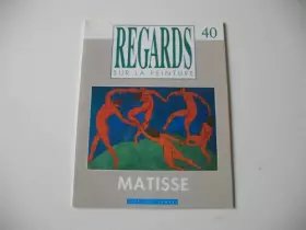 Couverture du produit · Regards sur la Peinture n°40 Matisse