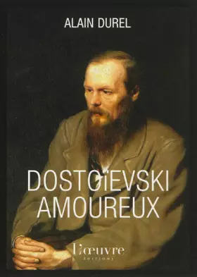 Couverture du produit · Dostoïevski amoureux