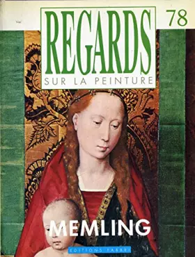 Couverture du produit · Revue Regards sur la peinture N ° 78 : Memling