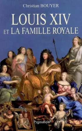 Couverture du produit · Louis XIV et la famille royale