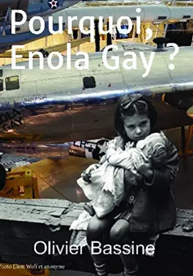 Couverture du produit · Pourquoi, Enola Gay ?