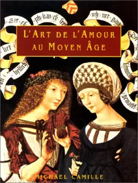Couverture du produit · l'Art de l'amour au Moyen Age