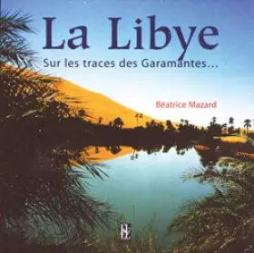 Couverture du produit · Libye sur les traces garamantes